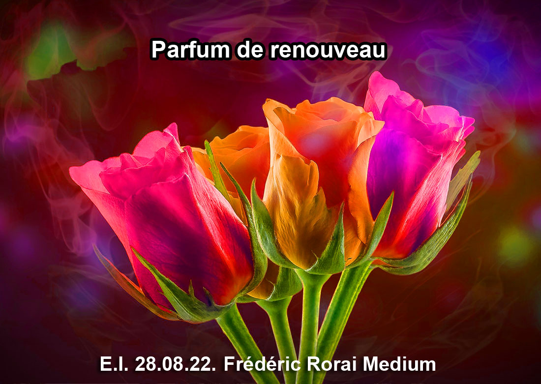Parfum de renouveau 28.08.2022