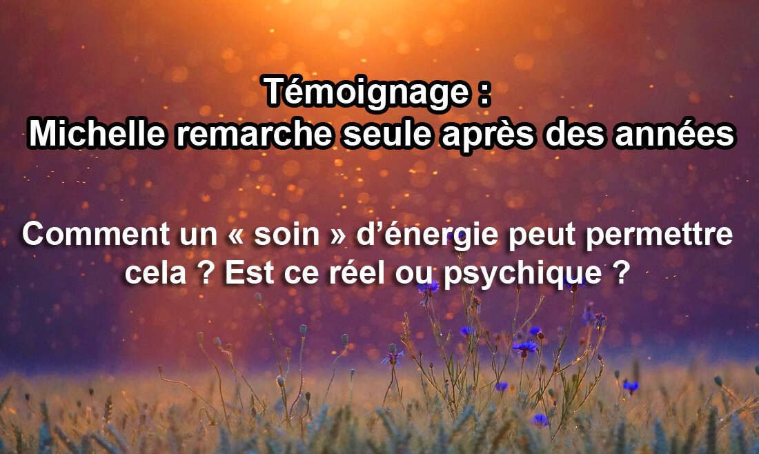 Témoignage: Michelle remarche après des années, suite à un soin d’énergie. Est ce réel ? 01.05.2025