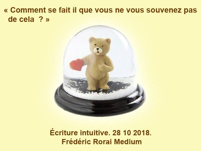 « Comment se fait il que vous ne vous souvenez pas de cela ? » 28.10.18