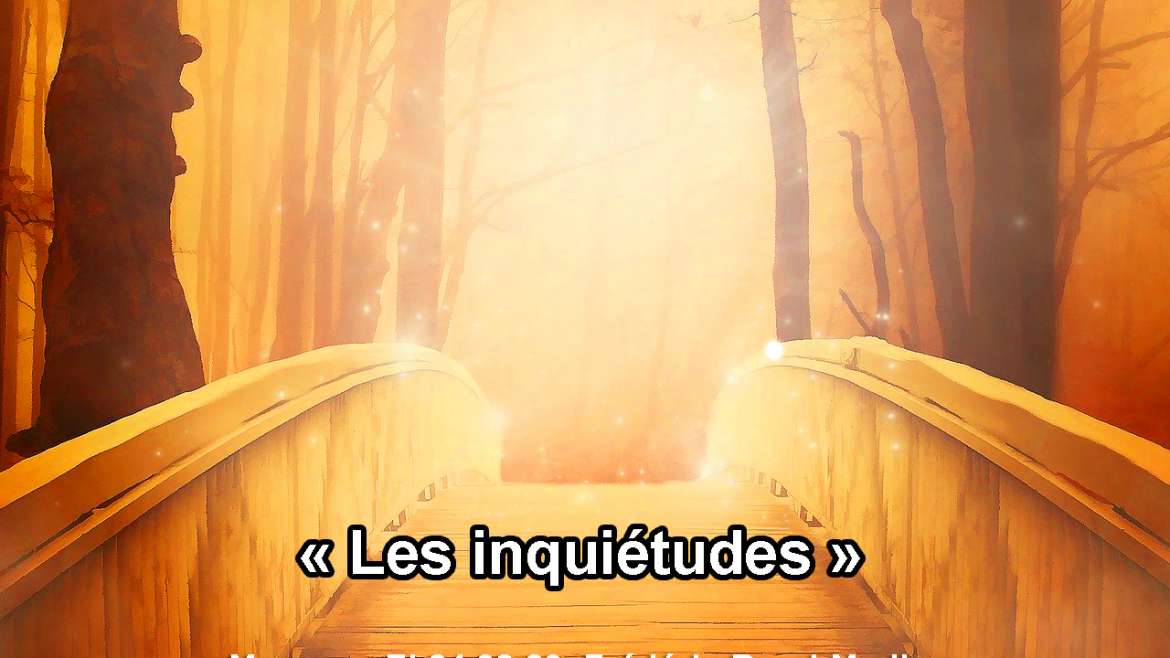 Les inquiétudes